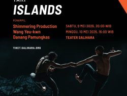 Komunitas Salihara Arts Center bersama Grup Tari Asal Taiwan, Hadirkan Islands sebagai Dialog Tubuh dan Identitas 